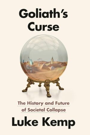 Goliath's Curse: History of Societal Collapse