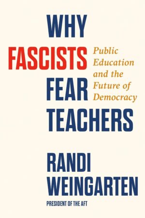 Fascists' Fear of Teachers and Democracy