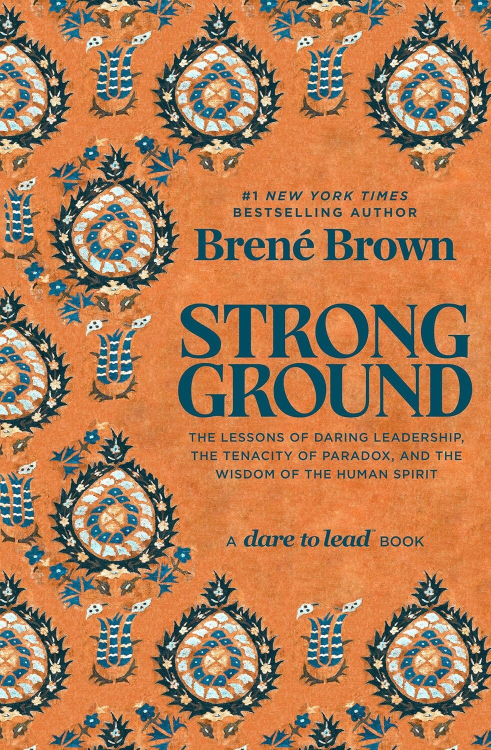 Strong Ground: Lessons in Daring Leadership 1 Strong Ground: Lessons in Daring Leadership