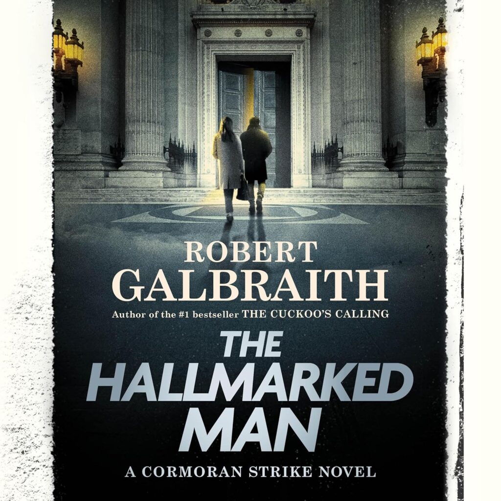 The Hallmarked Man: A Cormoran Strike Novel 1 The Hallmarked Man: A Cormoran Strike Novel