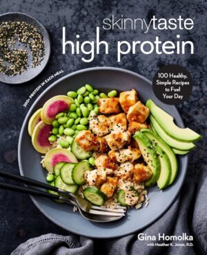 Skinnytaste High Protein: 100 Healthy Recipes