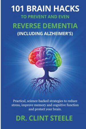 101 Brain Hacks to Combat Dementia