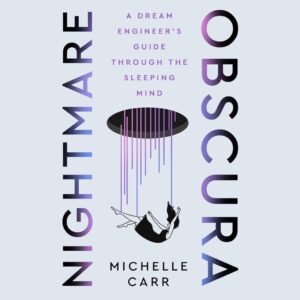 Nightmare Obscura: A Dream Engineer's Guide
