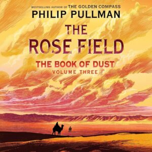 The Book of Dust: The Rose Field