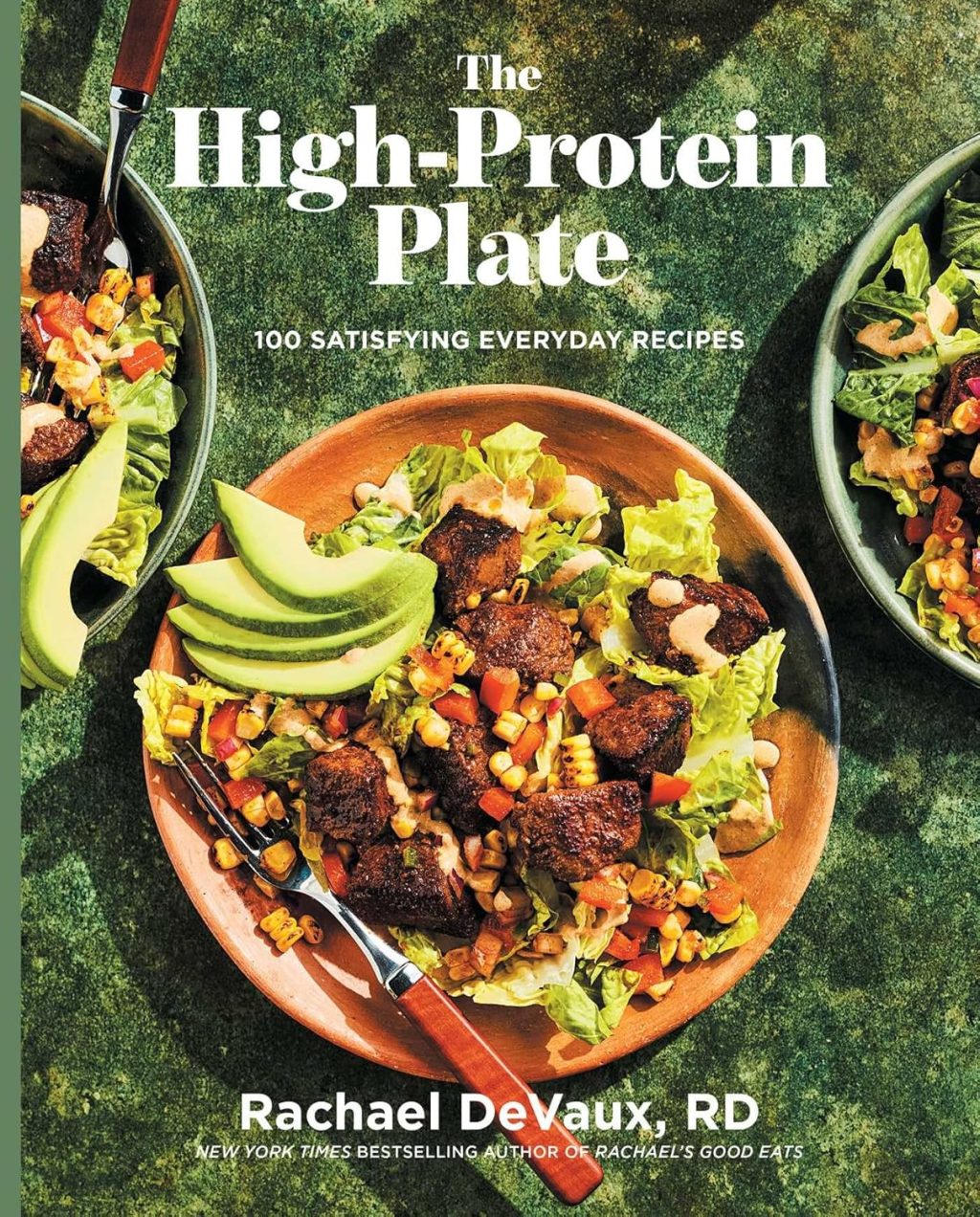 High-Protein Plate: 100 Everyday Recipes 1 High-Protein Plate: 100 Everyday Recipes