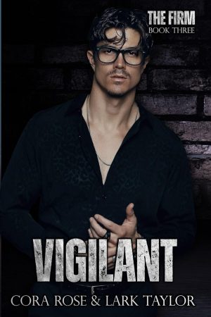 Vigilant: The Firm, Book 3