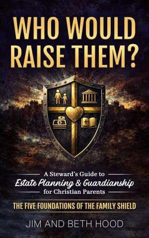 Who Would Raise Them?: A Guide for Christian Parents