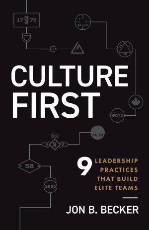 Culture First: 9 Practices for Elite Teams