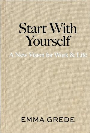 Start With Yourself: Vision for Work & Life