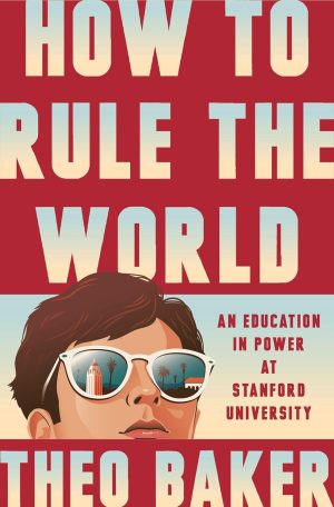 Ruling the World: Power Lessons from Stanford