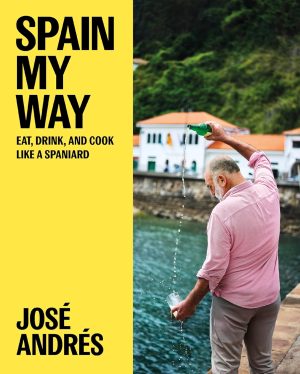 Spain My Way: Cook and Savor Spain
